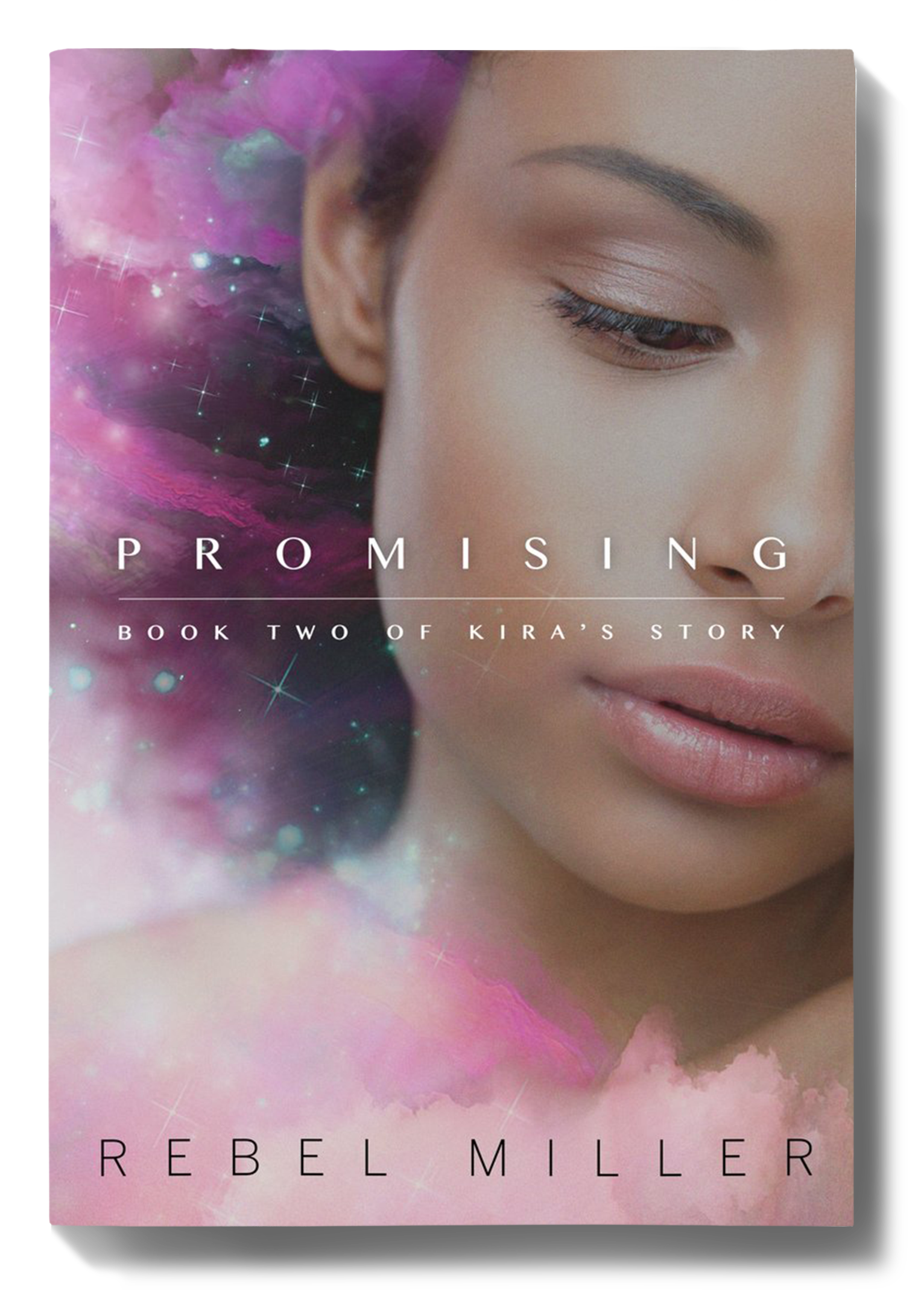 PROMISING: Book Two of Kira’s Story